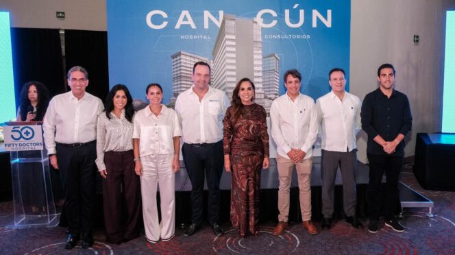 Destaca Mara Lezama inversión privada de “50 Doctors” que fortalecerá la infraestructura médica y la atención especializada en Quintana Roo