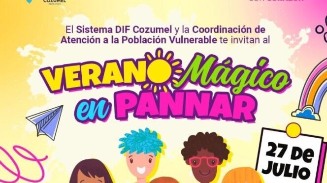 Sistema DIF Cozumel invita a niñas y niños a participar en “Verano Mágico en PANNAR”