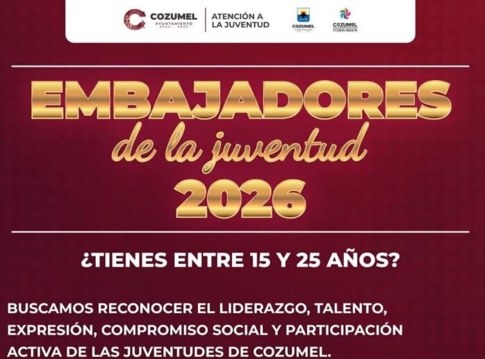 Chacón Méndez invita a las juventudes cozumeleñas a participar en la convocatoria “Embajadores de la Juventud Cozumel 2026”