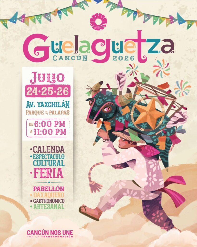 “Guelaguetza 2026” llenará de color, música y tradición las calles y escenarios de Cancún